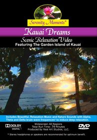 Serenity Moments: Kauai Dreams Scenic Relaxation DVD