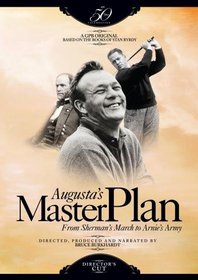 Augusta's Master Plan: From Sherman's March to Arnie's Army-Director's Cut