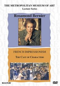 Rosamond Bernier - French Impressionism: The Cast of Characters