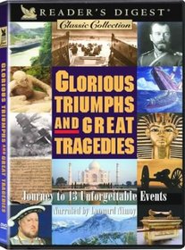 Glorious Triumphs and Great Tragedies
