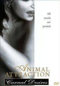 Animal Attraction: Carnal Desires