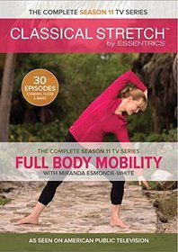 Classical Stretch - The Esmonde Technique: Complete Season 11 - Full Body Mobility
