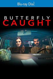 Butterfly Caught [Blu-ray]