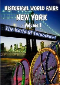 Historical World Fairs  New York Volume I