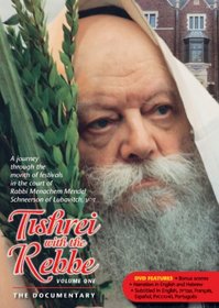 Tishrei with the Rebbe, The Documentary - Volume I, Days of Awe