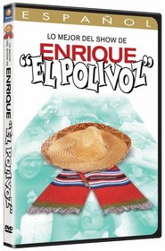 Lo Mejor Del Show De Enrique "El Polivoz"