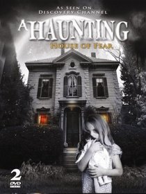 A Haunting - House Of Fear - AS SEEN ON DISCOVERY CHANNEL