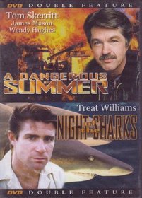 A Dangerous Summer: Starring - Tom Skerritt - PLUS ~ Night of the Sharks - Starring: Treat Williams - Double-Feature DVD