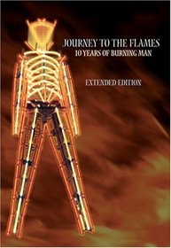 Journey to the Flames - 10 Years of Burning Man