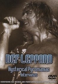 Def Leppard - Hysterical Pyromaniac: Interviews