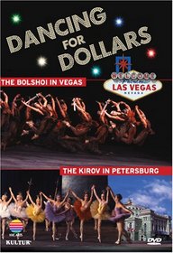 Dancing for Dollars: Bolshoi in Vegas & Kirov in St. Petersburg