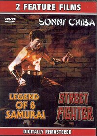 Sonny Chiba 2 Feature Films Legend of 8 Samurai / Street Fighter