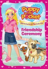 Puppy in My Pocket: Friendship Ceremony