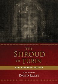 The Shroud of Turin: New Expanded Edition