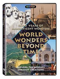 5000 Years of Magnificent Wonders: World Wonders Beyond Time
