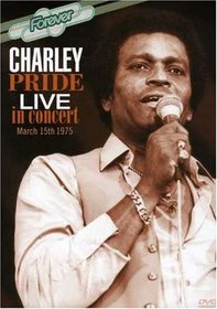 Charley Pride: Live In Concert March 15th 1975