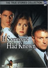 If Someone Had Known (True Stories Collection TV Movie)