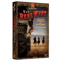 The Real West: Cowboys & Outlaws