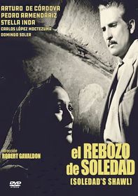 El Rebozo De Soledad (1952, Aka Soledad's Shawl) [DVD]