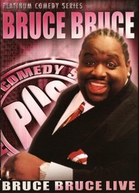 Platinum Comedy Series: Bruce Bruce - Live