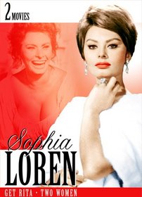 Sophia Loren: Get Rita/Two Women