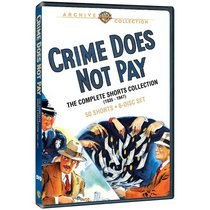 Crime Does Not Pay: The Complete Shorts Collection
