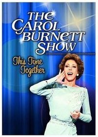 The Carol Burnett Show - This Time Together [Alternate Episodes]