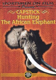Capstick: Hunting the African Elephant