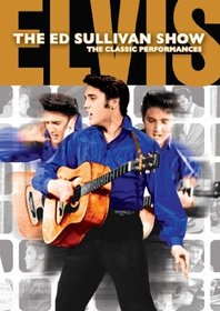 Elvis Presley: The Ed Sullivan Shows: The Performances
