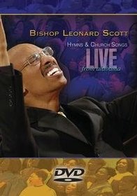 Bishop Leonard Scott: Hymns & Church Songs Live From Alabama