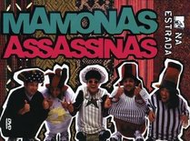 MAMONAS ASSASSINAS - MTV NA ESTRADA