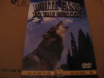 White Fang To The Rescue