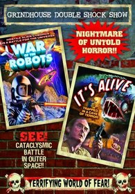 Grindhouse Double Shock Show: Wars Of The Robots (1978) / It's Alive (1968)