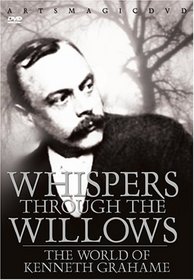 Whispers Through the Willows: The World of Kenneth Grahame