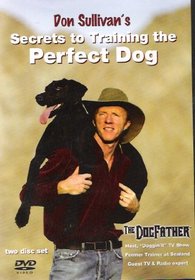 Don Sullivan's Secrets to Training the Perfect Dog [DVD]