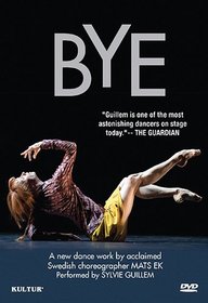BYE (Dance) - Sylvie Guillem - Mats Ek