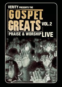 Verity Presents the Gospel Greats: Praise and Worship Live Vol. 2