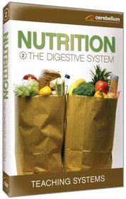 Teaching Systems Nutrition Module 2:The Digestive System