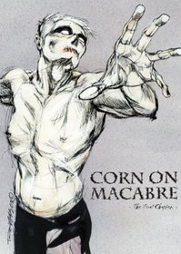 CORN ON MACABRE - FINAL CHAPTER