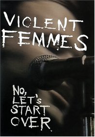 Violent Femmes: No Let's Start Over