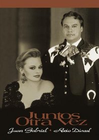 Juntos Otra Vez: Juan Gabriel - Rocio Durcal