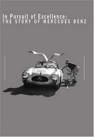 In Pursuit Of Excellence: The Story of Mercedes Benz