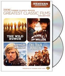 TCM Greatest Classic Films Collection: Western Adventures (The Wild Bunch / McCabe & Mrs. Miller / Jeremiah Johnson / The Train Robbers)