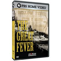 American Experience: The Great Fever