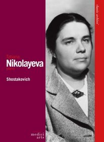 Tatiana Nikolayeva:  Shostakovich