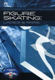 Figure Skating: Ladies' & Pairs 2006 Olympic Winter Games