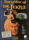 Daughter of Dr. Jekyll: Edgar Ulmer Collection, Volume Three