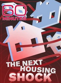 60 Minutes - The Next Housing Shock (April 3, 2011)