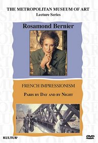 Rosamond Bernier - French Impressionism: Paris By Day And By Night