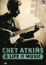 Chet Atkins - A Life in Music